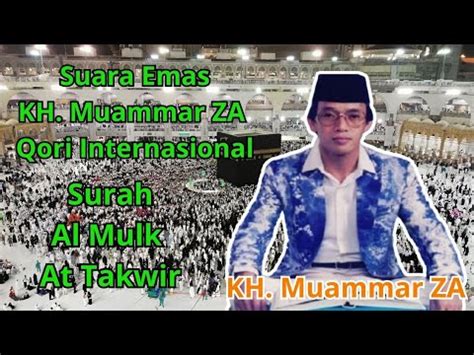 Suara Emas KH Muammar ZA Qori Internasional Surah Al Mulk At