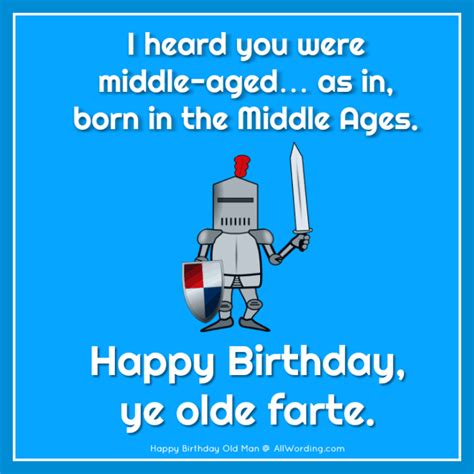 Happy Birthday Old Man 35 Brutally Funny Birthday Wishes For Him