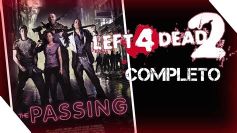 Left 4 Dead 2 The Passing Defuncion Completo En Español Youtube