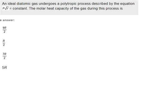 Find The Molar Heat Capacity Of An Ideal Gas With Adiabatic Exponent