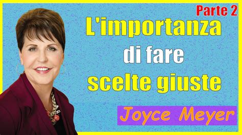 Joyce Meyer Sermoni Ministeri Italiano L Importanza Di Fare