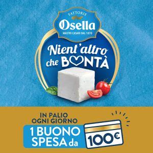 Nientaltro Che Bont Con Osella In Palio Ogni Giorno Buoni Spesa Da