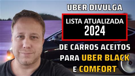 Lista Completa De Carros Aceitos Pela Uber Black E Comfort E