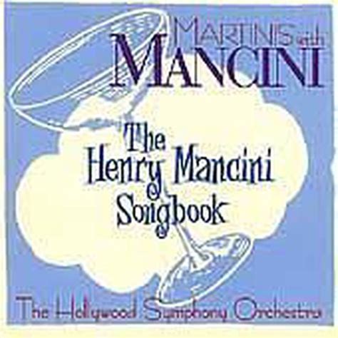 Martinis With Mancini The Henry Mancini Songbook Hollywood Symphony