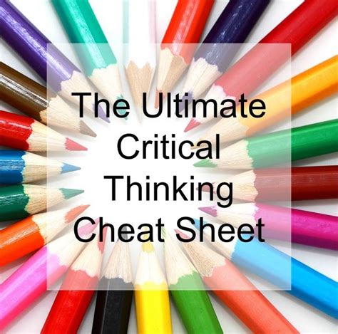 The Ultimate Critical Thinking Cheat Sheet