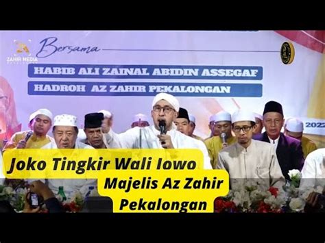 Joko Tingkir Wali Jowo Majelis Az Zahir Pekalongan YouTube