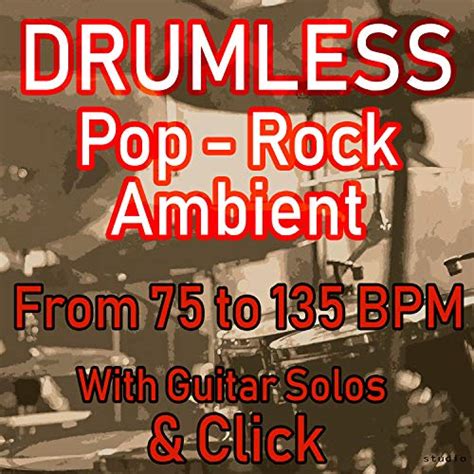 Play Soft Pop Rock Drums Backing Tracks With Click By Drumless Backing Tracks On Amazon Music