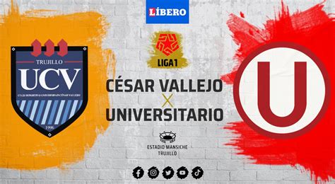 Ver Gol Perú Universitario vs César Vallejo EN VIVO por internet