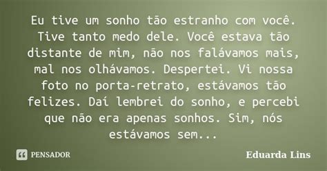 Eu Tive Um Sonho Tão Estranho Com Eduarda Lins Pensador