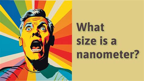 What size is a nanometer? - YouTube