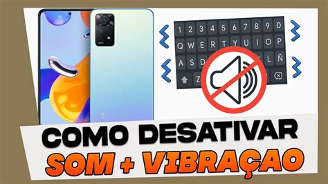 Como Tirar A Vibração Do Teclado Xiaomi - Como Desativar SOM + VIBRAÇAO do Teclado Xiaomi Redmi Note 11 - YouTube
