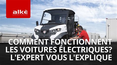 Comment fonctionnent les voitures électriques L expert vous l explique