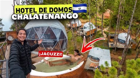 El Primer Hotel De Domos En Chalatenango El Salvador Villa Montana