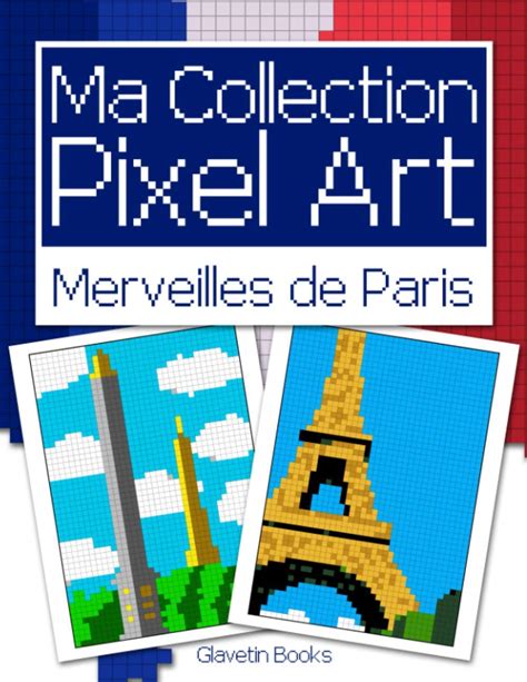 Buy Ma Collection Pixel Art Merveilles De Paris Livre De Coloriage