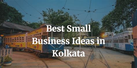 Best Small Business Ideas In Kolkata Muvsi