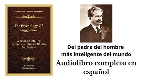 Audiolibro Completo La Psicología de la Sugestión por Boris Sidis