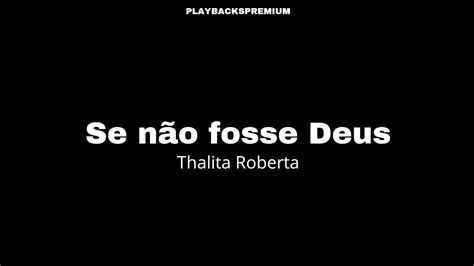 Se não fosse Deus Thalita Roberta e Maria Marçal PLAYBACK LETRA