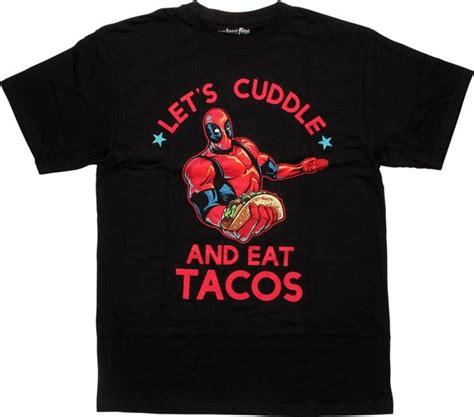 Deadpool Lets Cuddle And Eat Tacos T Shirt Shirts Taco Shirt