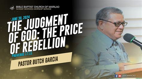 The Judgment Of God The Price Of Rebellion Pastor Ricardo Butch