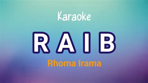 RAIB Karaoke Rhoma Irama YouTube