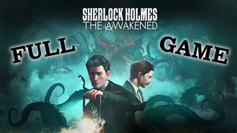 Sherlock Holmes The Awakened Remake Gameplay Walkthrough Full Game All Achievements