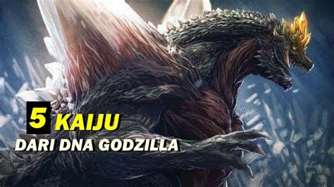 5 Kaiju Terkuat Yang Tercipta Dari DNA Godzilla YouTube