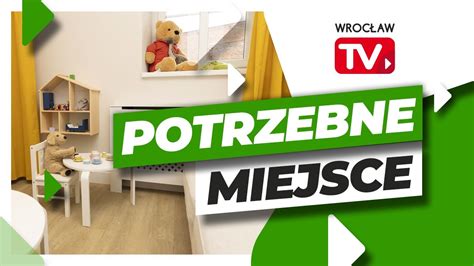 Centrum Pomocy Dzieciom We Wroc Awiu Otwarte Wroc Aw Tv Youtube