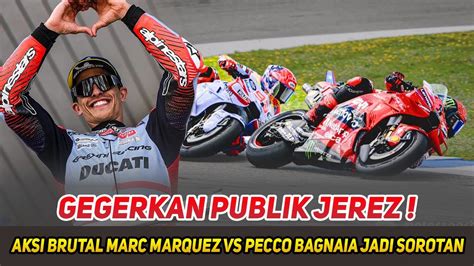 Jadi Sorotan Publikperjuangan Duel Marc Marquez Vs Bagnaia Tuai