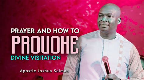 A Night Of Prayer And How To Provoke Divine Visitation Apostle Joshua