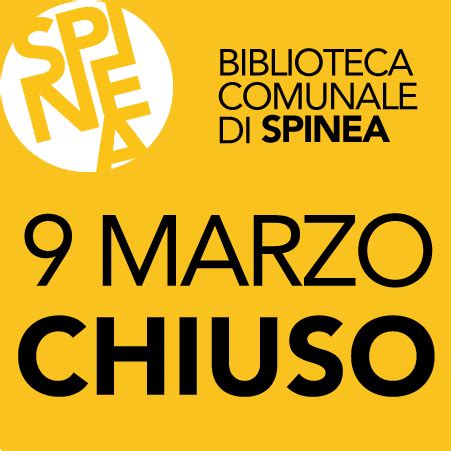 Giovedì 9 marzo Chiusura Santo patrono Biblioteca di Spinea