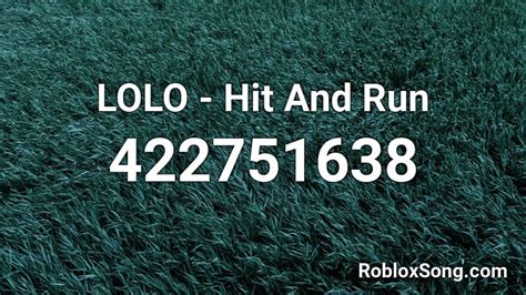 Lolo Hit And Run Roblox Id Roblox Music Codes