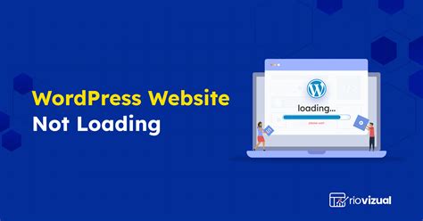 Quick Ways To Fix Wordpress Website Not Loading Issue