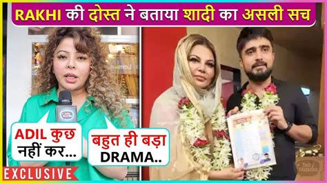 Rakhi Sawant S Close Friend Rajshree More Gives Shocking Details About