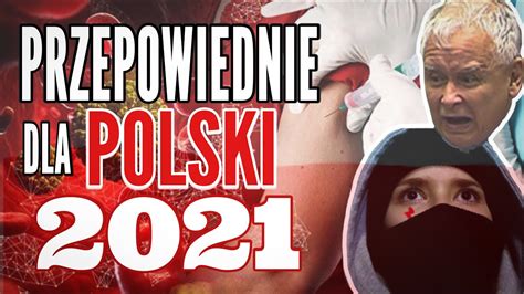 PRZEPOWIEDNIE DLA POLSKI 2021 YouTube