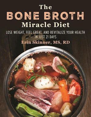 The Bone Broth Miracle Diet