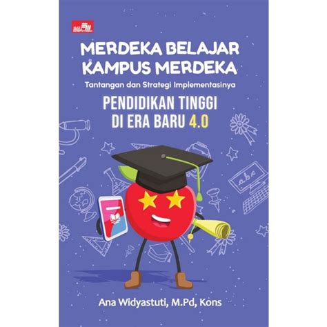 Jual Merdeka Belajar Kampus Merdeka Tantangan Dan Strategi