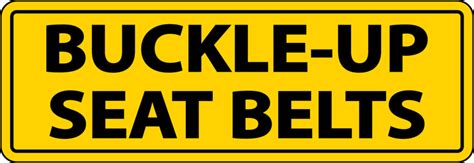 Buckle Up For Safety Sign