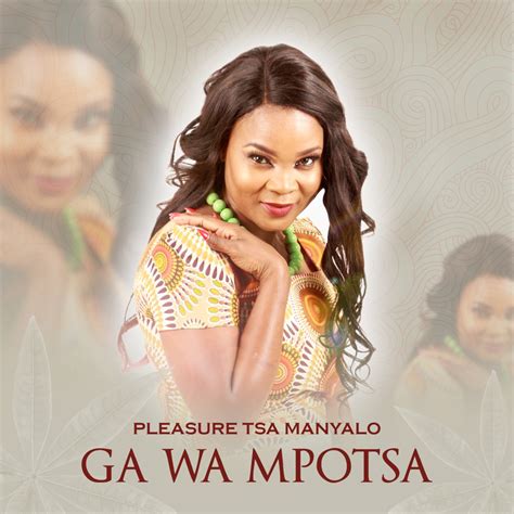 ‎ga Wa Mpotsa Album By Pleasure Tsa Manyalo Apple Music