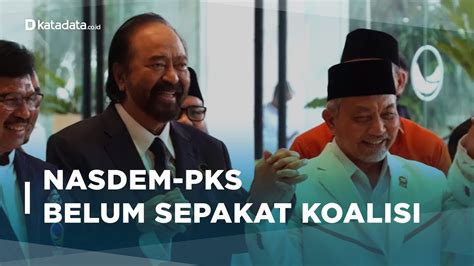 Pertemuan Nasdem Dan PKS Masih Belum Sepakat Berkoalisi Katadata