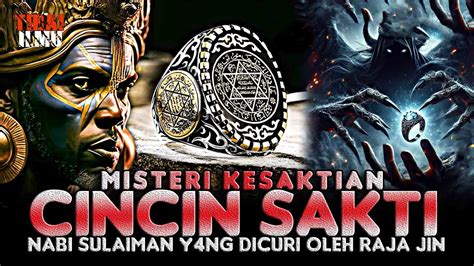 KISAH MISTERI KESAKTIAN CINCIN NABI SULAIMAN YANG HILANG DI CURI OLEH