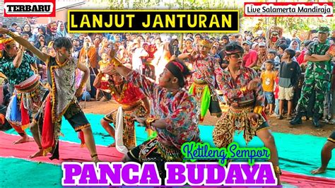 Lanjut JANTURAN PANCA BUDAYA Ketileng Sempor Live Krajan