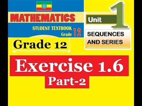 Mathematics Grade 12 Unit 1 Exercise 1 6 Part 2 11 17 With Detail