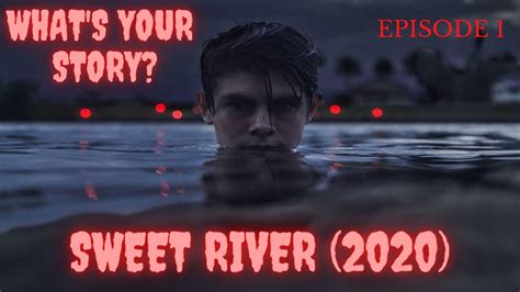 Sweet River 2020 Whats Your Story Episode 1 Youtube