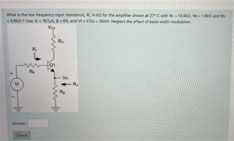 Solved What Is The Low Frequency Input Resistance Ri In Ko Chegg