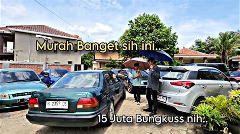 Murah Banget Nih Cuma 15 Juta Aja Yuk Harga Mobil Bekas Di Showroom