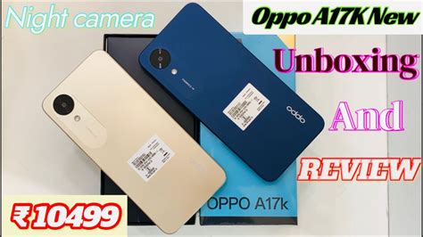 Oppo A17k Unboxingfull Review First Look And Full Specifications A17k