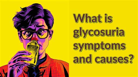 What is glycosuria symptoms and causes? - YouTube