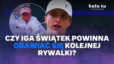 Iga Wi Tek Vs Julia Putincewa Czy Polka Awansuje Do Kolejnej Rundy