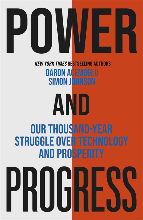 Power and Progress: Our Thousand-Year Struggle Over Technology and