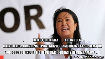 Meme Personalizado KEIKO FU8JIRRATA LA JEFA DE LA DELINCUENCIA